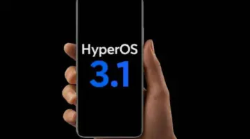 تحديث HyperOS 3.1 يطرح لتلك الهواتف.. هل هاتفك منها؟