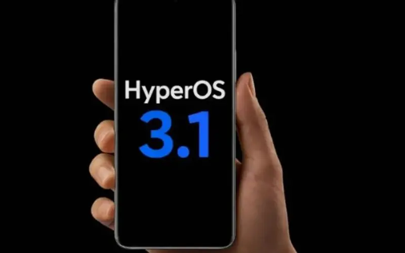 تحديث HyperOS 3.1 يطرح لتلك الهواتف.. هل هاتفك منها؟