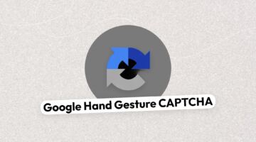 Google تطلق نظام CAPTCHA جديدًا يعتمد على الكاميرا وحركة اليد