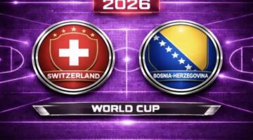 نتيجة وملخص وأهداف مباراة سويسرا والبوسنة والهرسك اليوم في كأس العالم 2026